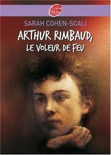 Arthur Rimbaud : Le voleur de feu von Cohen-Scali, Sarah | Buch | Zustand sehr gut