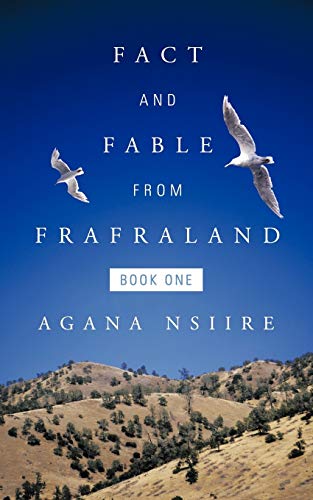 Fact And Fable From Frafraland: Book One