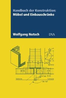 Handbuch der Konstruktion: Möbel und Einbauschränke von Nutsch, Wolfgang | Buch | Zustand sehr gut