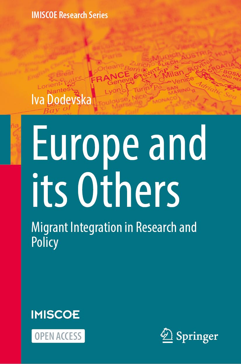 Europe and its Others: Migrant Integration in Research and Policy (IMISCOE Research Series)