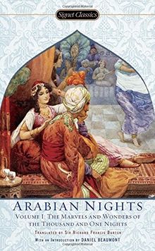 The Arabian Nights, Volume I: The Marvels and Wonders of The Thousand and One Nights (Signet Classics)