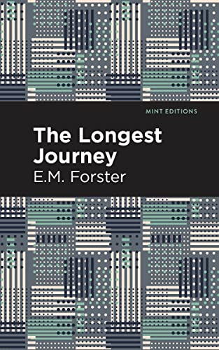 Forster, E. M. The Longest Journey (Mint Editions―Reading With Pride)