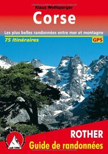 Randonnées en Corse : 58 des plus belles randonnées pédestres le long des côtes et à travers les montagnes de l'île de Beauté