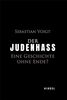Der Judenhass: Eine Geschichte ohne Ende?