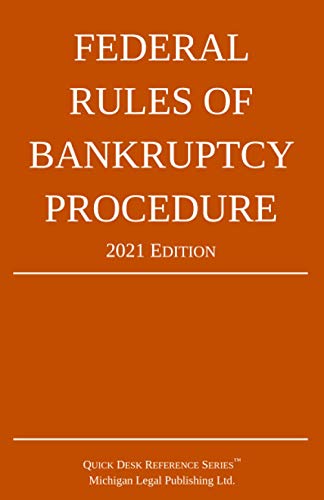 Federal Rules of Bankruptcy Procedure; 2021 Edition: With Statutory Supplement