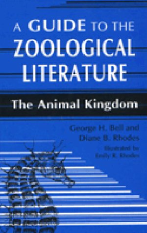 A Guide to the Zoological Literature: The Animal Kingdom (Reference Sources in Science & Technology)