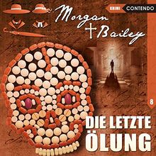 Morgan & Bailey 08: Die letzte Ölung (Morgan & Bailey - Mit Schirm, Charme und Gottes Segen)