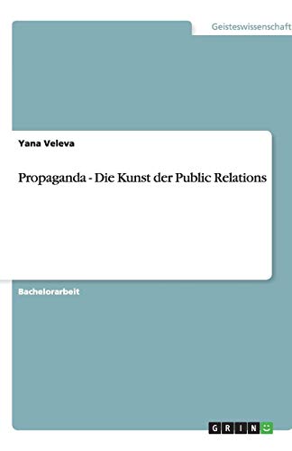 Propaganda - Die Kunst der Public Relations