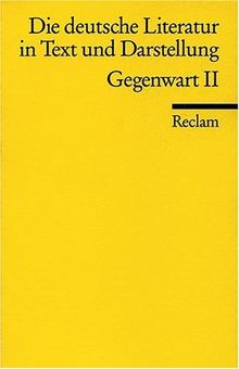 Die deutsche Literatur. Ein Abriss in Text und Darstellung: Gegenwart II: BD 17
