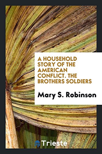 A household story of the American conflict. The Brothers Soldiers