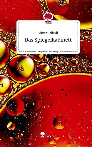 Das Spiegelkabinett. Life is a Story - story.one