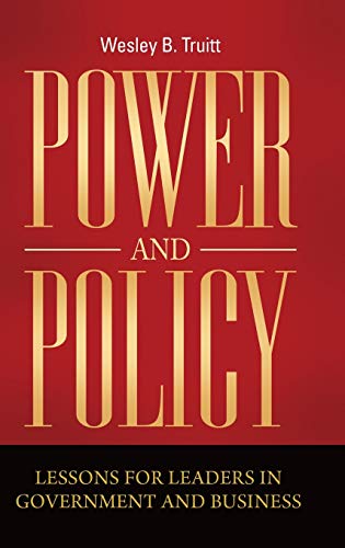 Power and Policy: Lessons for Leaders in Government and Business