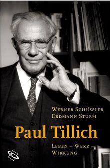 Paul Tillich. Leben - Werk - Wirkung