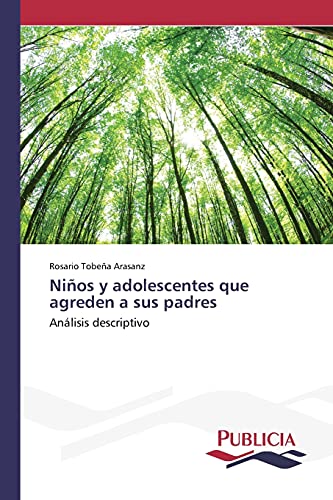Niños y adolescentes que agreden a sus padres: Análisis descriptivo
