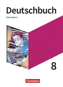Deutschbuch Gymnasium - Neue Allgemeine Ausgabe - 8. Schuljahr: Schülerbuch