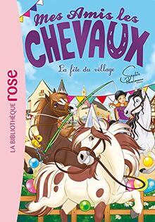 Mes amis les chevaux. Vol. 36. La fête du village