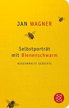 Selbstporträt mit Bienenschwarm: Ausgewählte Gedichte (Fischer Taschenbibliothek)