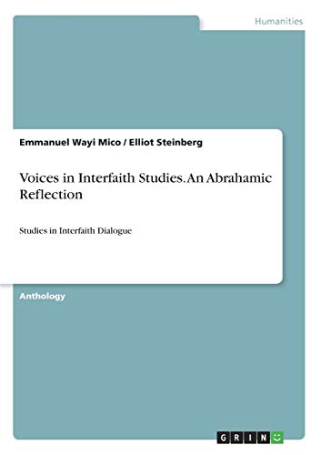 Voices in Interfaith Studies. An Abrahamic Reflection: Studies in Interfaith Dialogue
