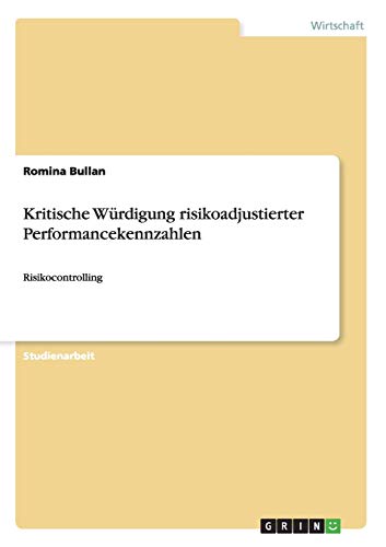 Kritische Würdigung risikoadjustierter Performancekennzahlen: Risikocontrolling