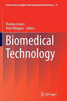 Biomedical Technology (Lecture Notes in Applied and Computational Mechanics, Band 74)