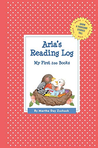 Aria's Reading Log: My First 200 Books (GATST) (Grow a Thousand Stories Tall)
