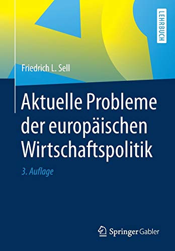 Aktuelle Probleme der europäischen Wirtschaftspolitik