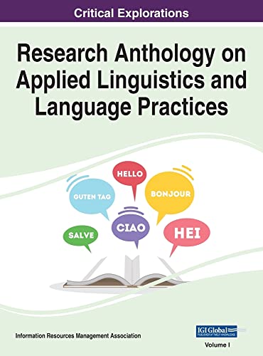 Research Anthology on Applied Linguistics and Language Practices, VOL 1