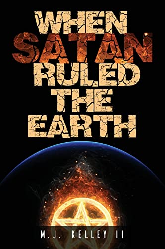 When Satan Ruled the Earth: Book I (GAP, Band 1)