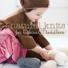 Natural Knits for Babies & Toddlers