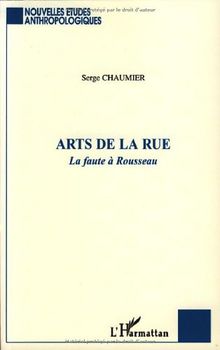 Arts de la rue : la faute à Rousseau