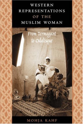 Western Representations of the Muslim Woman: From Termagant to Odalisque