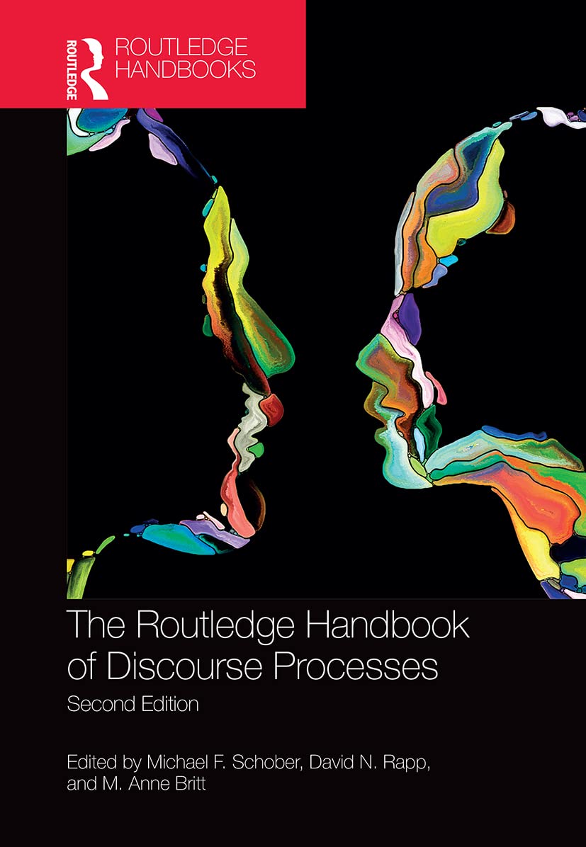 The Routledge Handbook of Discourse Processes: Second Edition (Routledge Handbooks in Linguistics)