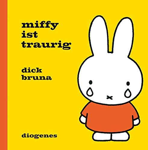 Bruna, Dick: Miffy ist traurig
