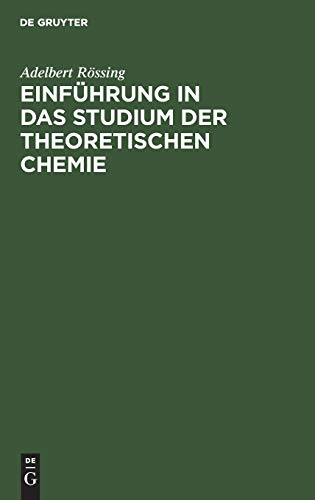 Einführung in das Studium der theoretischen Chemie