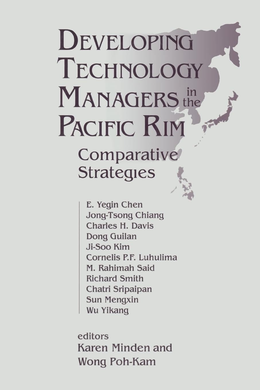 Developing Technology Managers in the Pacific Rim: Comparative Strategies (Editor, Karen Minden)