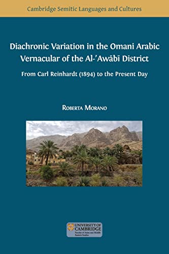 Diachronic Variation in the Omani Arabic Vernacular of the Al-¿Aw¿b¿ District (Semitic Languages and Cultures, Band 14)