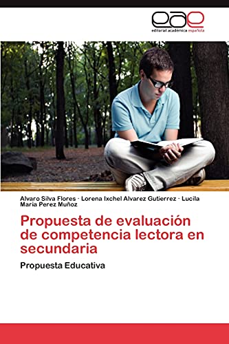 Propuesta de evaluación de competencia lectora en secundaria: Propuesta Educativa