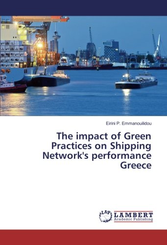 The impact of Green Practices on Shipping Network's performance Greece