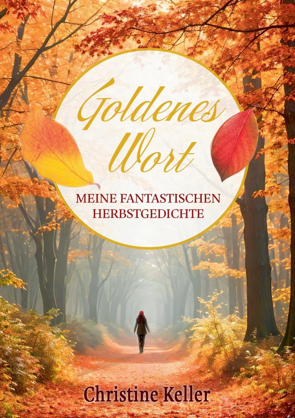 Goldenes Wort: Meine fantastischen Herbstgedichte