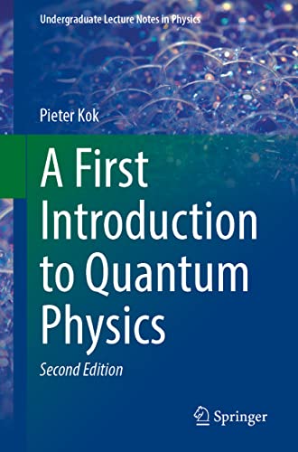 A First Introduction to Quantum Physics (Undergraduate Lecture Notes in Physics)