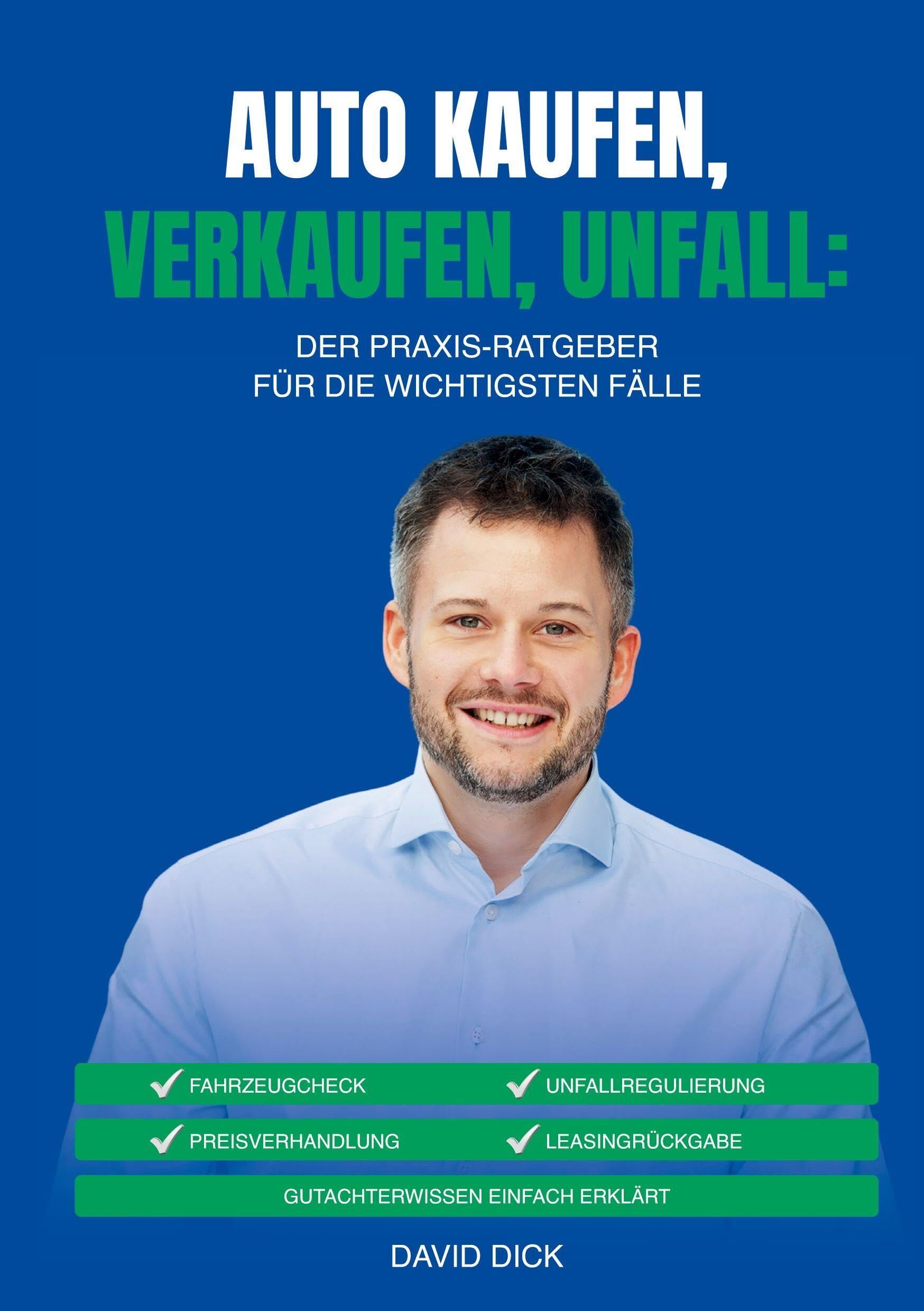 AUTO KAUFEN, VERKAUFEN, UNFALL: DER PRAXIS-RATGEBER FÜR DIE WICHTIGSTEN FÄLLE