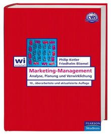 Marketing-Management: Analyse, Planung und Verwirklichung (Pearson Studium - Economic BWL)