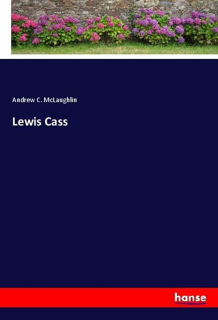Lewis Cass: DE