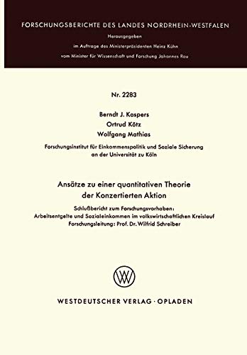 Ansätze zu einer quantitativen Theorie der Konzertierten Aktion: Schlußbericht zum Forschungsvorhaben: Arbeitsentgelte und Sozialeinkommen im ... des Landes Nordrhein-Westfalen)