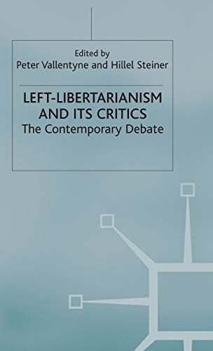 Left-Libertarianism and Its Critics: The Contemporary Debate