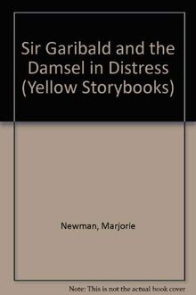 Sir Garibald and The Damsel In DisTrees (Yellow Storybooks, Band 17)