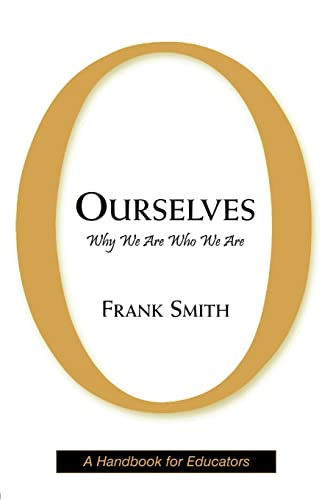 Ourselves: Why We Are Who We Are