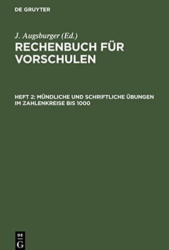 Rechenbuch für Vorschulen, Heft 2, Mündliche und schriftliche Übungen im Zahlenkreise bis 1000
