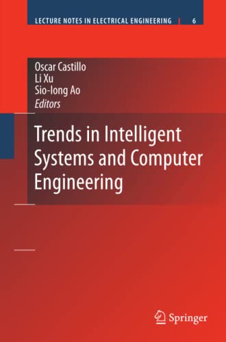 Trends in Intelligent Systems and Computer Engineering (Lecture Notes in Electrical Engineering, Band 6)