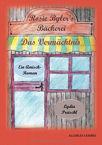 Rosie Byler's Bäckerei: Das Vermächtnis